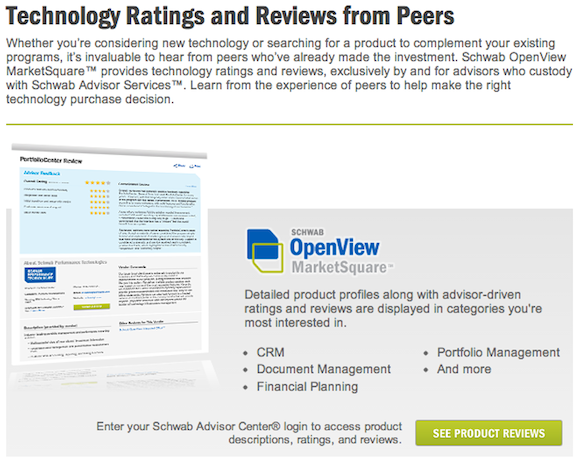 Schwab OpenView MarketSquare™ provides technology ratings and reviews, exclusively by and for advisors who custody with Schwab Advisor Services™