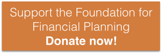 Donate now to the Foundation for Financial Planning